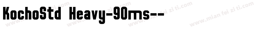 KochoStd Heavy-90ms-字体转换